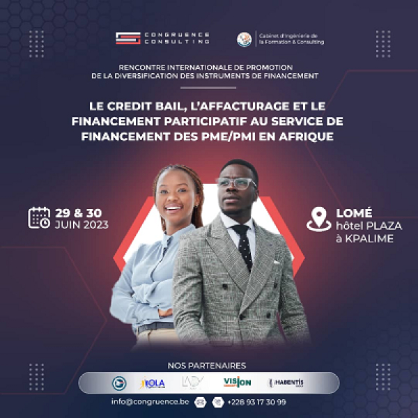 FINANCEMENT : Une rencontre internationale sur le crédit-bail, l’affacturage et le financement participatif annoncée à Lomé du 29 au 30 juin 2023